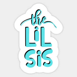 Little Sister "The Lil Sis"! Sticker